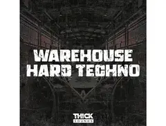 THICK Sounds Warehouse Hard Techno main image