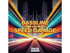 THICK Sounds Bassline and Speed Garage main image