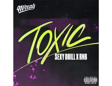 91Vocals Toxic - Sexy Drill x RnB