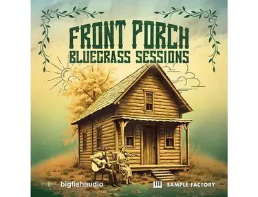 Big Fish Audio Front Porch Bluegrass Sessions