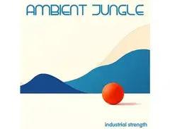 Industrial Strength - Ambient Jungle main image