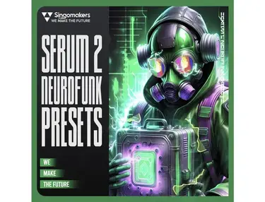 Singomakers Serum 2 Neurofunk Presets