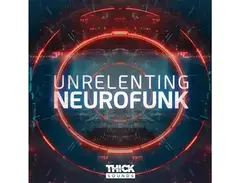 THICK Sounds Unrelenting Neurofunk main image