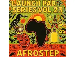 Renegade Audio Launch Pad Series Vol 23 - AfroStep main image