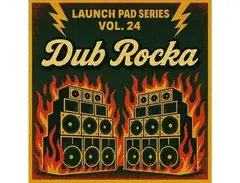 Renegade Audio Launch Pad Series Vol 24 - Dub Rocka main image