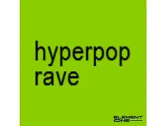 Element One Hyperpop Rave main image