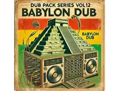 Renegade Audio Dub Pack Series Vol 12 - Babylon Dub main image