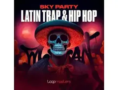Loopmasters Sky Party - Latin Trap & Hip Hop main image