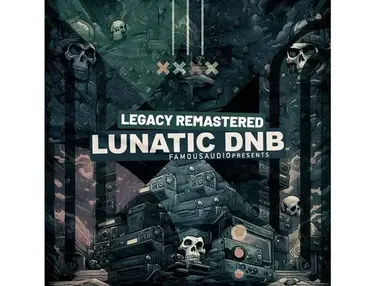 Famous Audio Legacy Remastered: Lunatic DnB