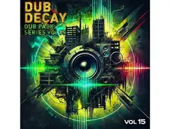 Renegade Audio Dub Pack Series Vol 15 - Dub Decay main image