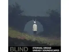 Blind Audio Eternal Dread â Uneasy Soundscapes main image