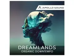 Apollo Sound Dreamlands - Organic Downtempo main image