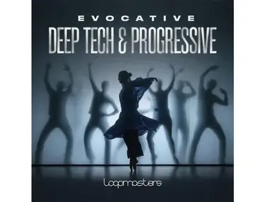 Loopmasters Evocative Deep Tech & Progressive