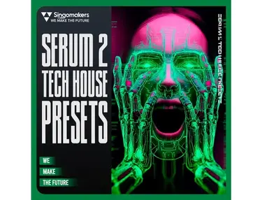 Singomakers Serum 2 Tech House Presets
