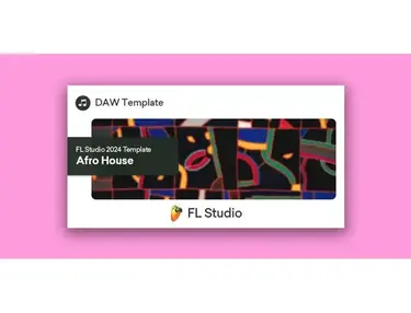 Plugin Boutique DAW Templates Afro House FL Studio 2024 Template