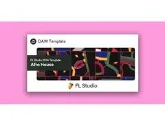 Plugin Boutique DAW Templates Afro House FL Studio 2024 Template main image