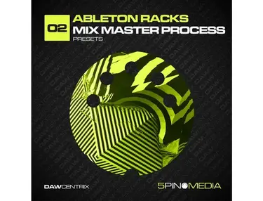 5Pin Media DAWcentrix 02 - Ableton Racks Mix Master Process