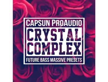 CapSun ProAudio Crystal Complex - Future Bass Massive Presets