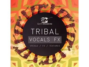 EarthMoments Tribal Vocals FX