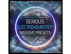 Famous Audio Serious Electro & Dubstep Massive Presets main image