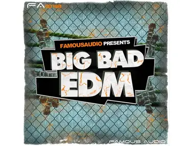 Famous Audio Big Bad EDM