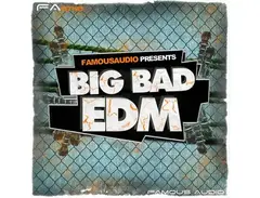Famous Audio Big Bad EDM main image
