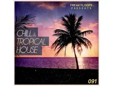 Freaky Loops Chill & Tropical House