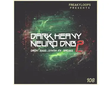 Freaky Loops Dark Heavy Neuro DnB Vol 2