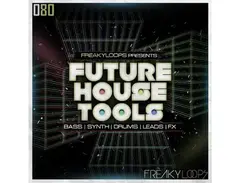 Freaky Loops Future House Tools main image