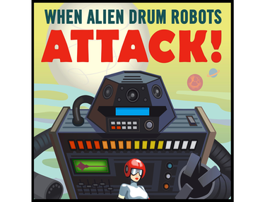 GoldBaby When Alien Drum Robots Attack