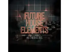 Hitmakers Future House Elements main image