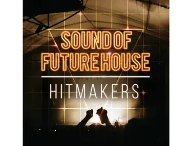 Hitmakers Sound Of Future House