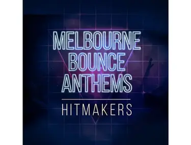 Hitmakers Melbourne Bounce Anthems