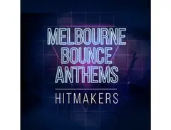 Hitmakers Melbourne Bounce Anthems main image
