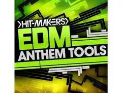 Hitmakers EDM Anthem Tools main image