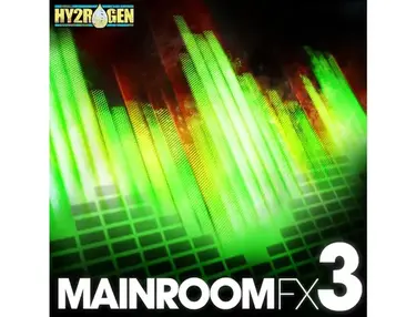 HY2ROGEN Mainroom FX Vol.3
