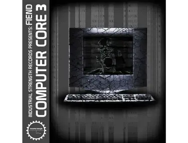 Industrial Strength Fiend - Computer Core 3