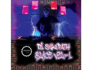 Industrial Strength DJ Sykopath Slice Vol 1