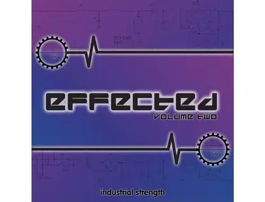 Industrial Strength Effected Vol. 2