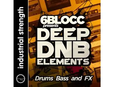 Industrial Strength 6Blocc Presents Deep DnB Elements