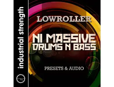 Industrial Strength Lowroller NI Massive Drum's n Bass