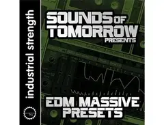 Industrial Strength Sounds Of Tomorrow Presents EDM Massive Presets main image