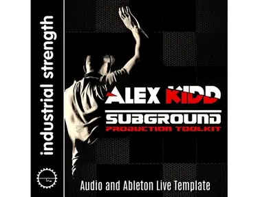 Industrial Strength DJ Alex Kidd â?? Subground Production Toolkit