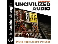 Industrial Strength Laurent Ho - Uncivilized Audio main image