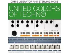 Industrial Strength Chris Liberator & Sterling Moss - United Colors of Techno main image