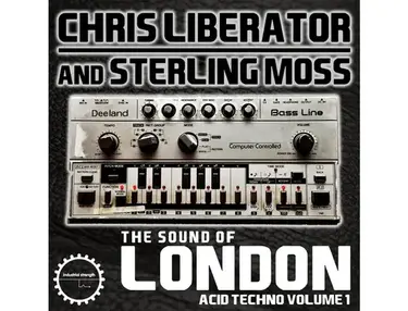 Industrial Strength The Sound Of London Acid Techno - Chris Liberator and Sterling Moss