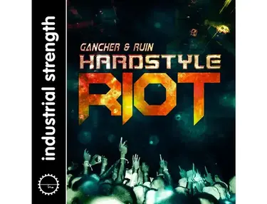 Industrial Strength Gancher & Ruin: Hardstyle Riot