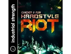 Industrial Strength Gancher & Ruin: Hardstyle Riot main image