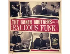 Monster Sounds Baker Brothers  Vol. 3 - Raucous Funk main image