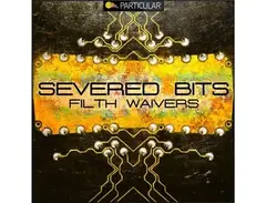 Particular Severed Bits - Filth Waivers